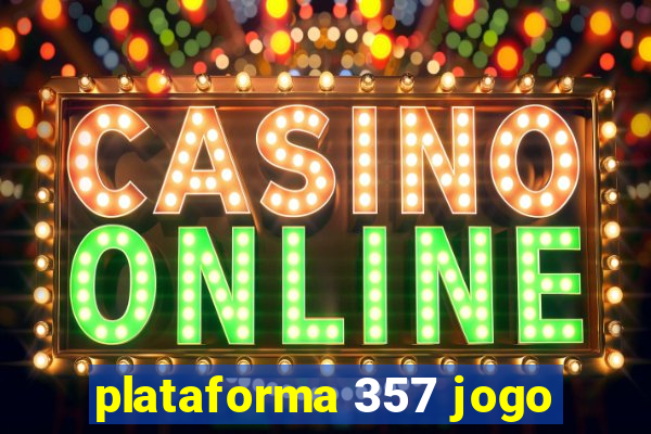 plataforma 357 jogo